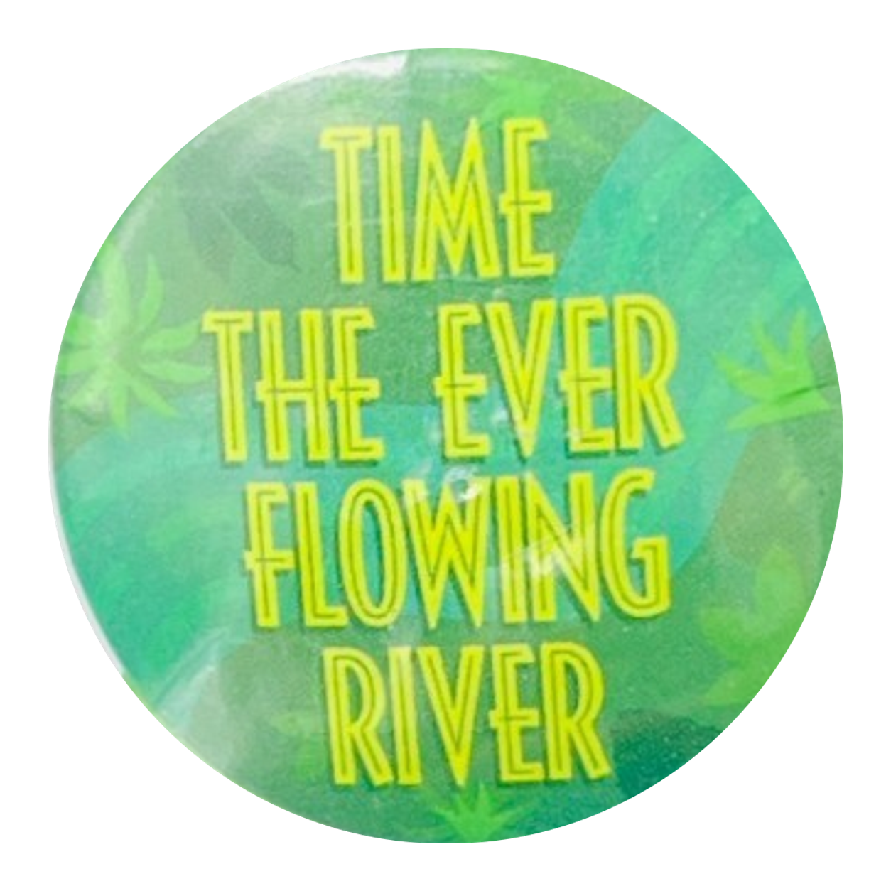 Time, the Ever-Flowing River Button